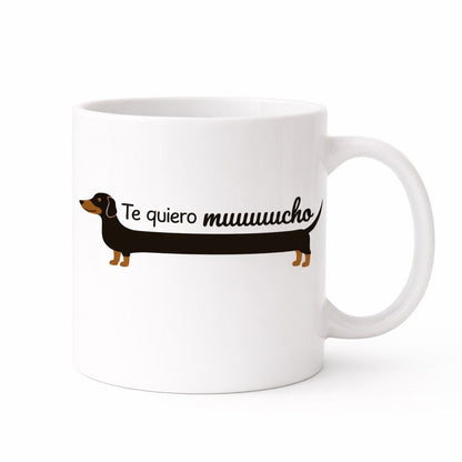 Taza Te quiero muuuucho (Teckel)